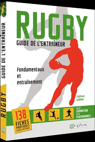 Couverture_Rugby, guide de l'entraîneur : fondamentaux et entraînement : de la formation à la performance