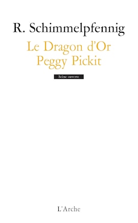 Le dragon d'or ; Peggy Pickit voit la face de Dieu