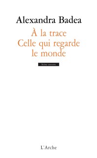 Front cover_A la trace ; Celle qui regarde le monde