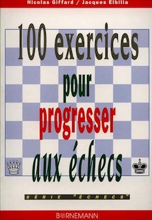 Front cover_100 exercices pour progresser aux échecs