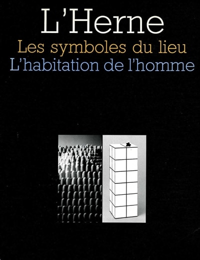 Front cover_Herne (L'), n°44. Les Symboles du lieu, l'habitation de l'homme : Horia Damian, Jean-Pierre Raynaud