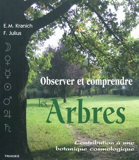 Observer et comprendre les arbres: contribution à une botanique cosmologique