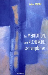 Front cover_La méditation, une recherche contemplative