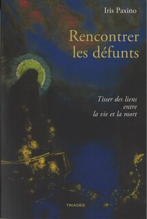 Couverture_Rencontrer les d&eacute;funts