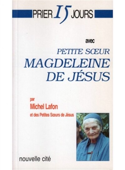 Couverture_Prier 15 jours avec petite soeur Magdeleine de Jésus