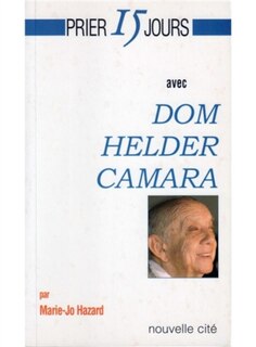 Couverture_Prier 15 jours avec Dom Helder Camara