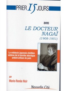 Front cover_Prier 15 jours avec le docteur Nagaï (1908-1951)