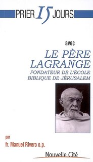 Front cover_Prier 15 jours avec le père Lagrange