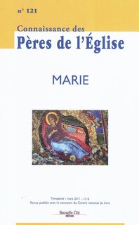Front cover_Connaissance des Pères de l'Eglise, n°121. Marie
