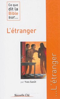 Front cover_Ce que dit la Bible sur... l'étranger