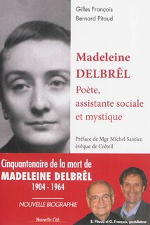 Front cover_Madeleine Delbrêl : poète, assistante sociale et mystique