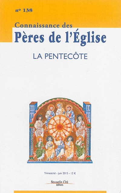 Front cover_Connaissance des Pères de l'Eglise, n°138. La Pentecôte