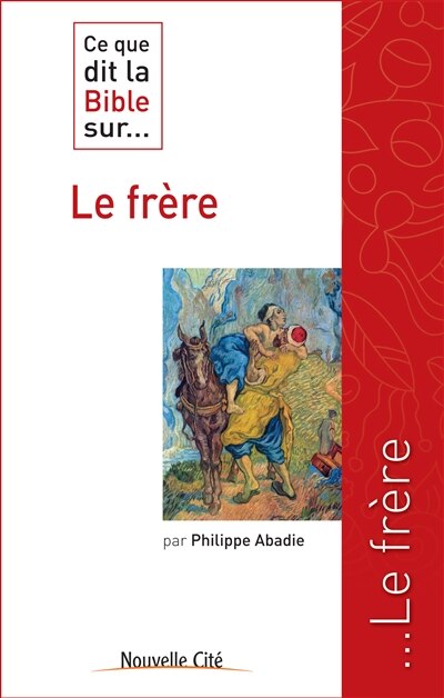 Front cover_Ce que dit la Bible sur... le frère