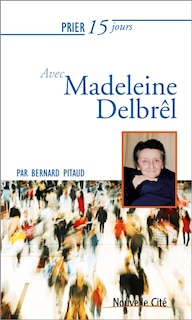 Couverture_Prier 15 jours avec Madeleine Delbrêl