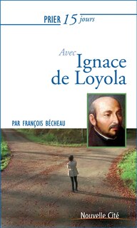 Front cover_Prier 15 jours avec Ignace de Loyola