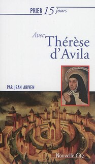 Front cover_Prier 15 jours avec Thérèse d'Avila