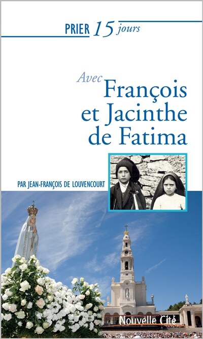 Couverture_Prier 15 jours avec François et Jacinthe de Fatima