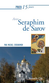 Front cover_Prier 15 jours avec saint Séraphim de Sarov