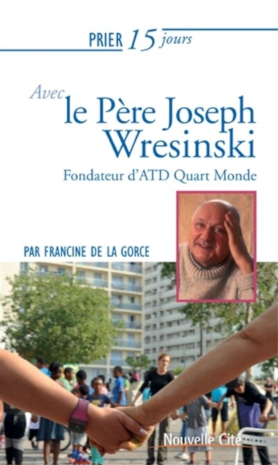 Couverture_Prier 15 jours avec le père Joseph Wresinski