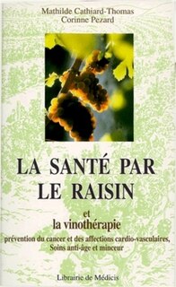 Front cover_La sant&eacute; par le raisin et la vinoth&eacute;rapie
