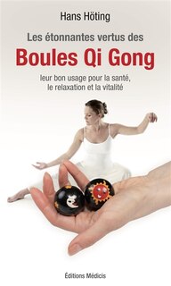 Couverture_Les étonnantes vertus des boules qi gong