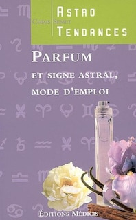 Couverture_Parfum et signe astral, mode d'emploi