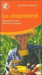 Front cover_Le cholestérol : augmenter le bon, diminuer le mauvais