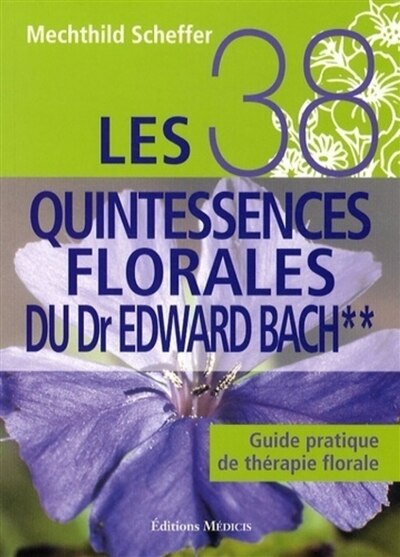 Front cover_Les 38 quintessences florales du Dr Edward Bach