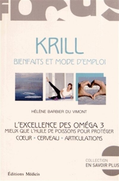 Couverture_Krill, bienfaits et mode d'emploi : l'excellence des oméga 3 : mieux que l'huile de poissons pour protéger coeur, cerveau, articulations
