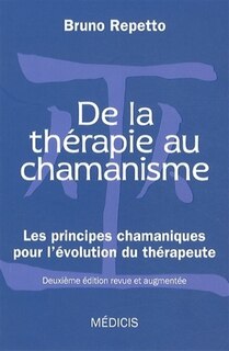 Front cover_De la thérapie au chamanisme : les principes chamaniques pour l'évolution du thérapeute