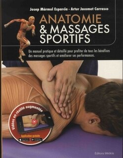 Front cover_Anatomie & massages sportifs : un manuel pratique et détaillé pour profiter de tous les bénéfices des massages sportifs et améliorer ses performances
