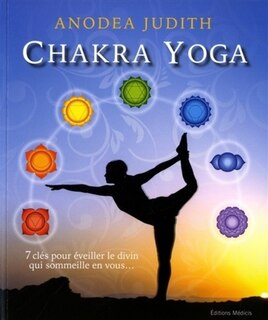 Front cover_Chakra yoga : 7 clés pour éveiller le divin qui sommeille en vous...