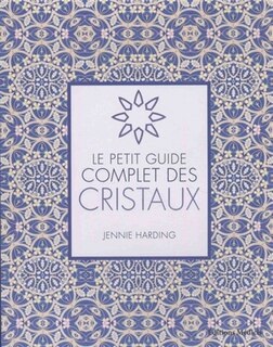 Couverture_LE PETIT GUIDE COMPLET DES CRISTAUX