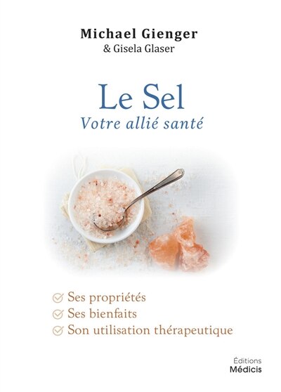 Front cover_Le sel, votre allié santé : ses propriétés, ses bienfaits, son utilisation thérapeutique