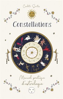 Couverture_Constellations : manuel pratique d'astrologie