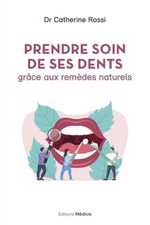 Front cover_Prendre soin de ses dents grâce aux remèdes naturels