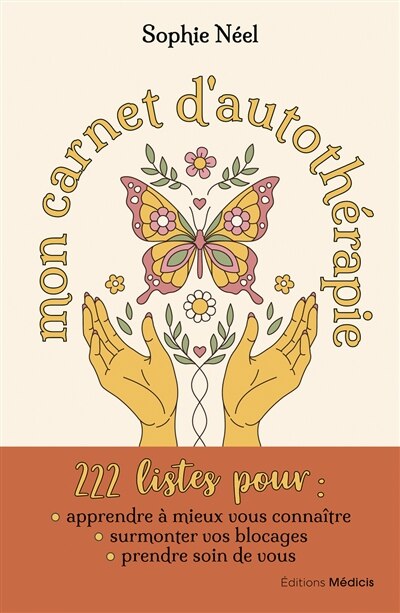 Couverture_Mon carnet d'autothérapie : 222 listes pour apprendre à mieux vous connaître, surmonter vos blocages, prendre soin de vous