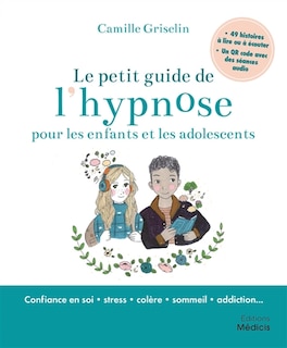 Front cover_Le petit guide de l'hypnose pour les enfants et les adolescents