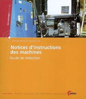 Notices d'instructions des machines: guide de rédaction