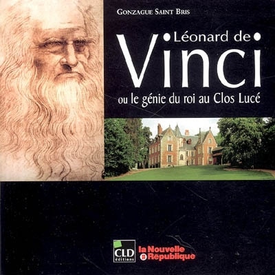 Front cover_Léonard de Vinci ou Le génie au Clos Lucé