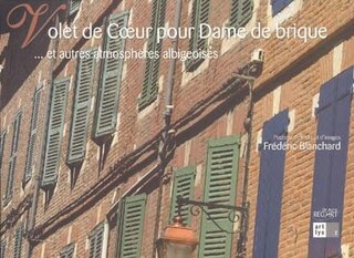 Front cover_Volet de coeur pour dame de brique : et autres atmosphères albigeoises
