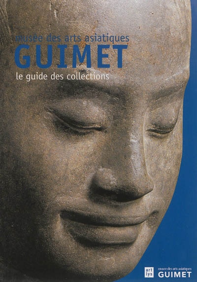 Front cover_Musée des arts asiatiques Guimet : le guide des collections