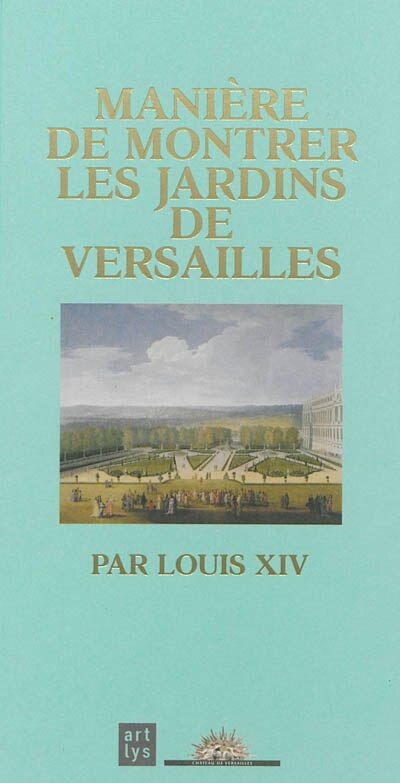 Couverture_Manière de montrer les jardins de Versailles