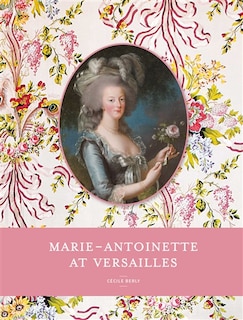 Couverture_Marie-Antoinette's Versailles