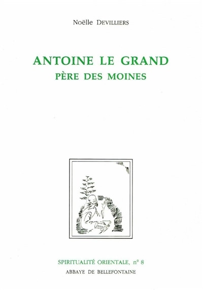 Couverture_Antoine le Grand, père des moines