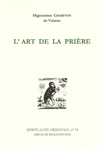 Front cover_L'Art de la prière : anthologie de textes spirituels sur la prière du coeur