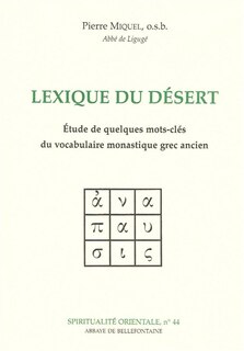 Front cover_Lexique du désert : étude de quelques mots-clés du vocabulaire monastique grec ancien