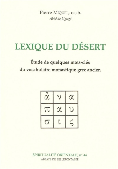 Front cover_Lexique du désert : étude de quelques mots-clés du vocabulaire monastique grec ancien