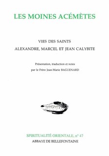 Front cover_Les moines acémètes : vies des saints Alexandre, Marcel et Jean Calybite