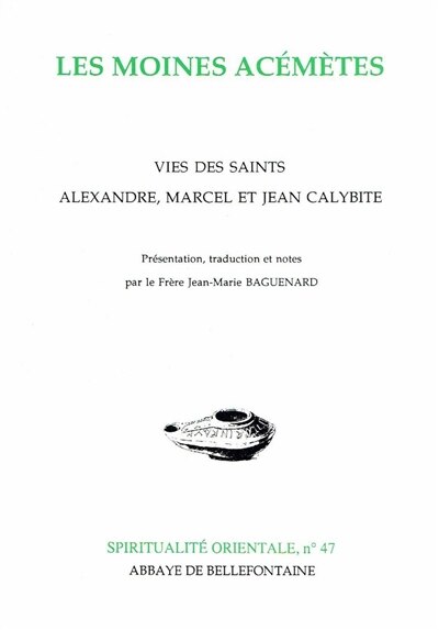 Front cover_Les moines acémètes : vies des saints Alexandre, Marcel et Jean Calybite